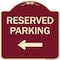 Signmission Designer Series-Reserved Parking Left Burgungy Heavy-Gauge Aluminum, 18" x 18", BU-1818-9768 A-DES-BU-1818-9768 - alternate 1